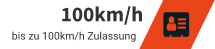 100km/h bis zu 100km/h Zulassung