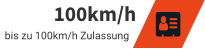100km/h bis zu 100km/h Zulassung