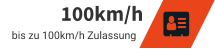 100km/h bis zu 100km/h Zulassung